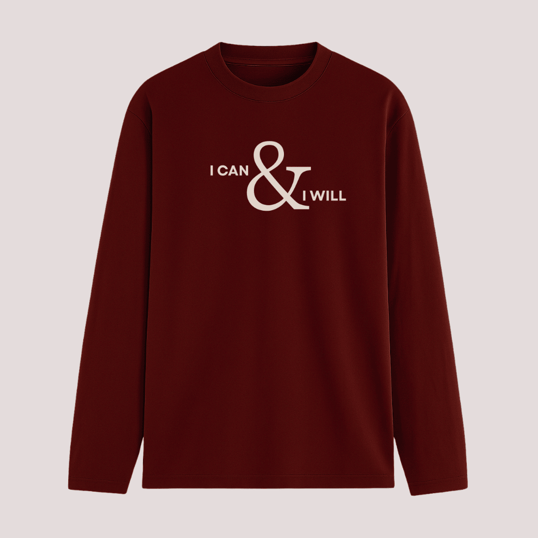 Maroon long-sleeve shirt with 'I CAN & I WILL' text on a light gray background wordsarmor