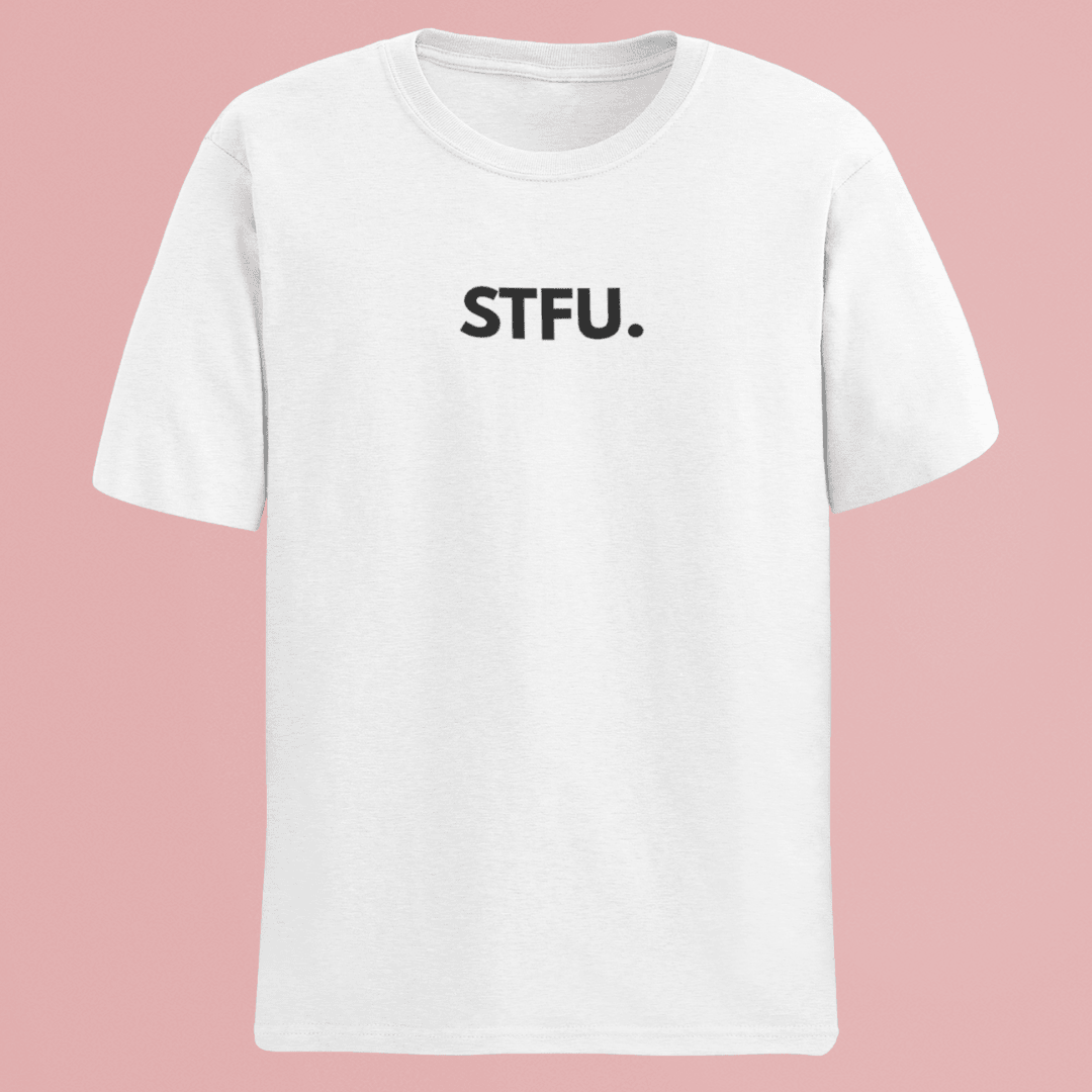 White t-shirt with 'STFU.' text on a pink background wordsarmor