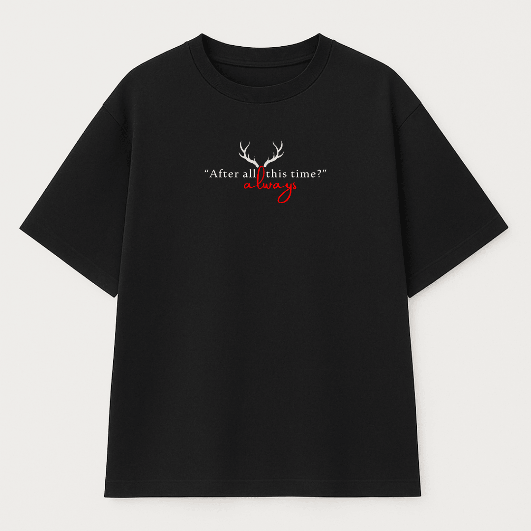 After All This Time Always black oversized t-shirt by Words Armor, premium 100% cotton for men and women