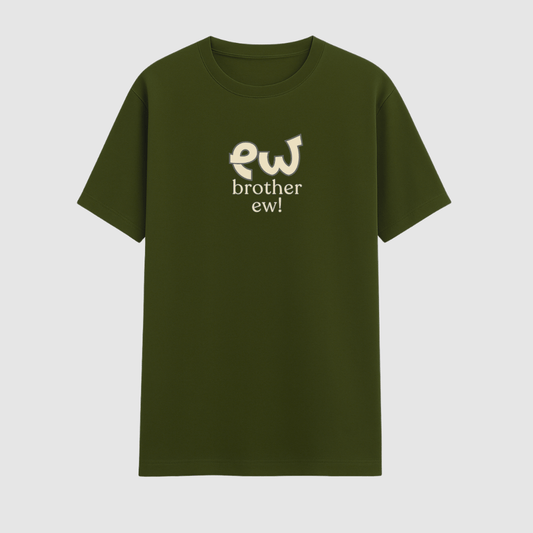 Ew Brother Meme Classic Half Sleeve T-Shirt from Words Armor in multiple colours, XS–5XL sizes