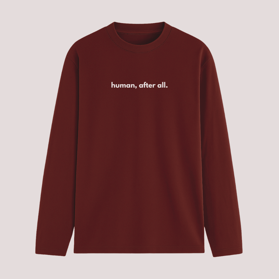 Human, after all. full sleeve t-shirt in maroon – Words Armor