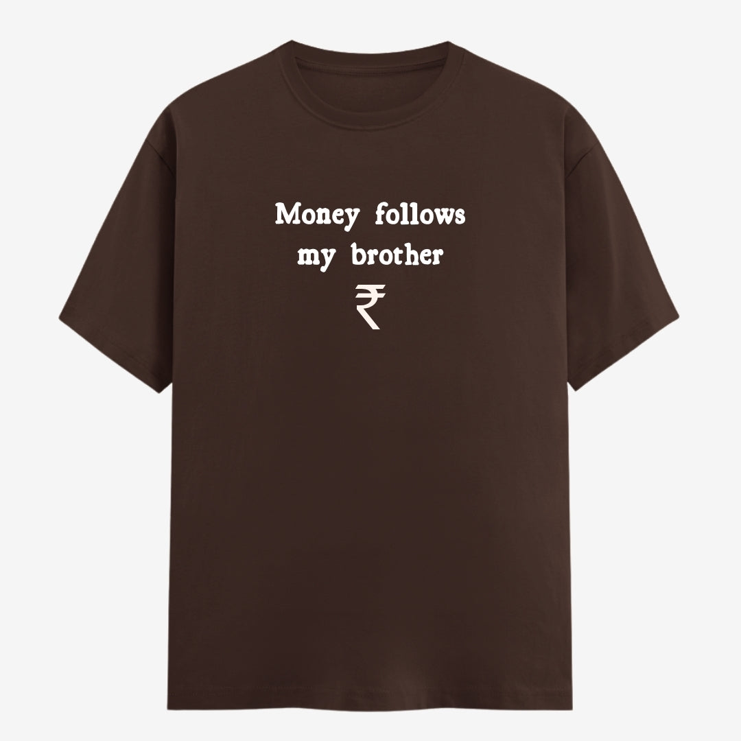 Words Armor Money Follows My Brother meme t-shirt in Coffee Brown, front view