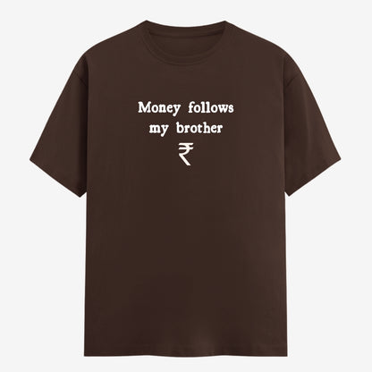 Words Armor Money Follows My Brother meme t-shirt in Coffee Brown, front view