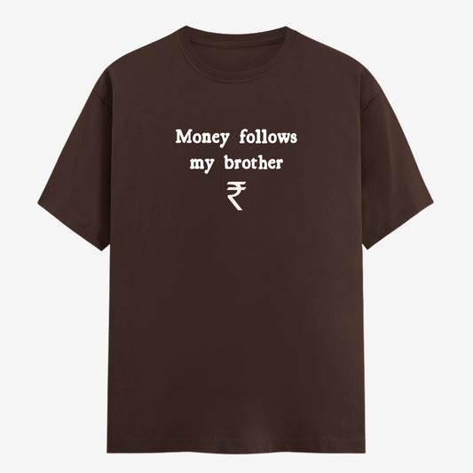 Words Armor Money Follows My Brother meme t-shirt in Coffee Brown, front view