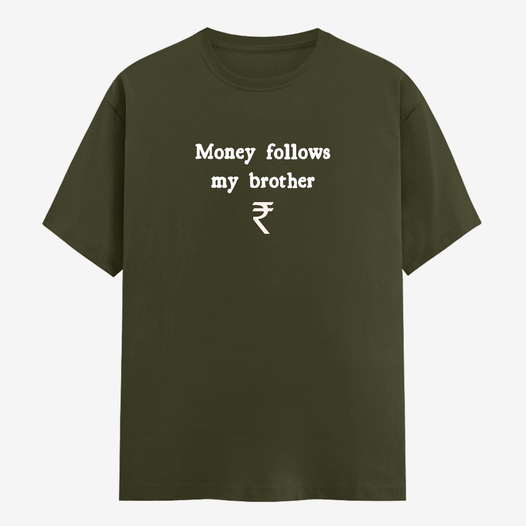 Words Armor Money Follows My Brother meme t-shirt in Olive Green, front view