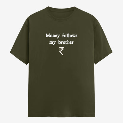 Words Armor Money Follows My Brother meme t-shirt in Olive Green, front view