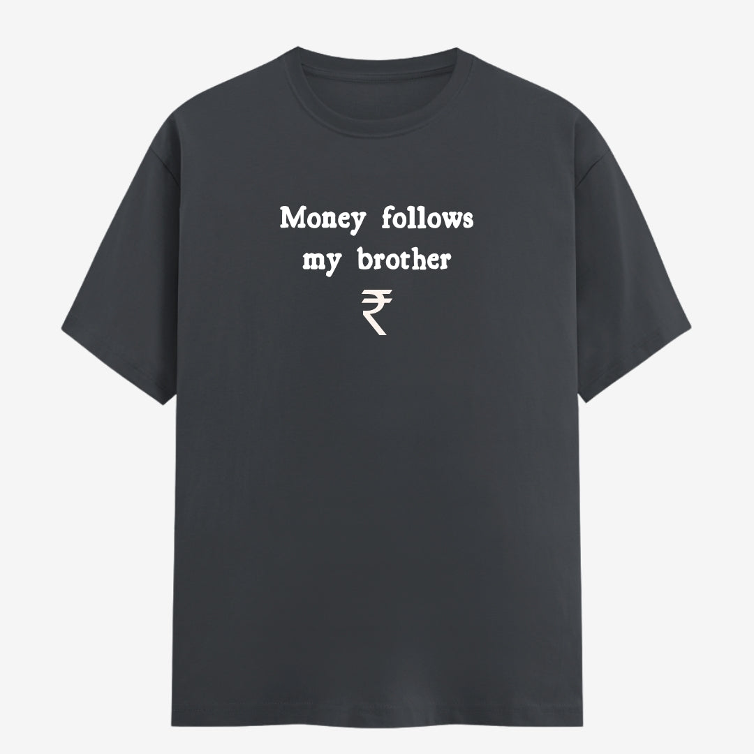 Words Armor Money Follows My Brother meme t-shirt in Steel Grey, front view