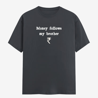 Words Armor Money Follows My Brother meme t-shirt in Steel Grey, front view