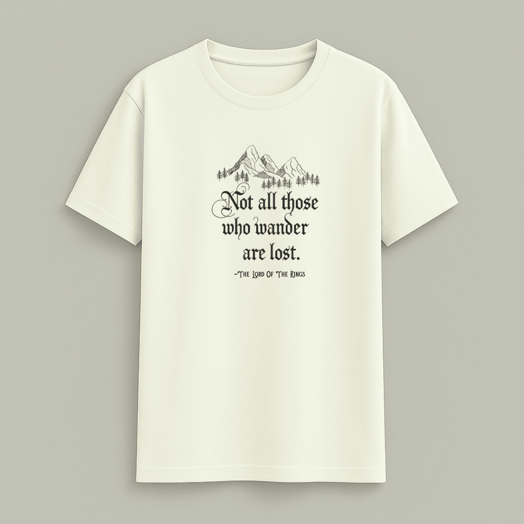 Quote Classic T-Shirt in off white with “Not all those who wander are lost – Lord of the Rings” by Words Armor