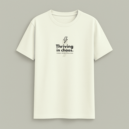 Thriving in Chaos classic half sleeve cotton t-shirt in multiple colours, unisex sizes S to 5XL.