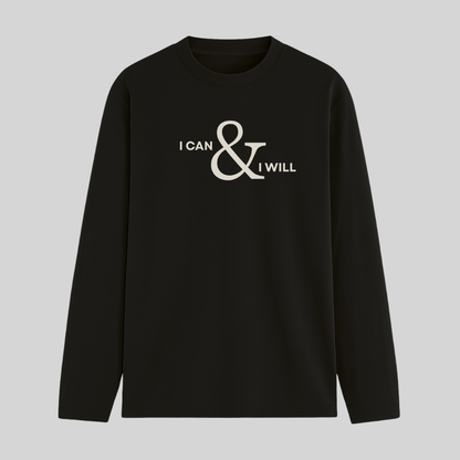 Black long-sleeve shirt with 'I CAN & I WILL' text on a gray background wordsarmor