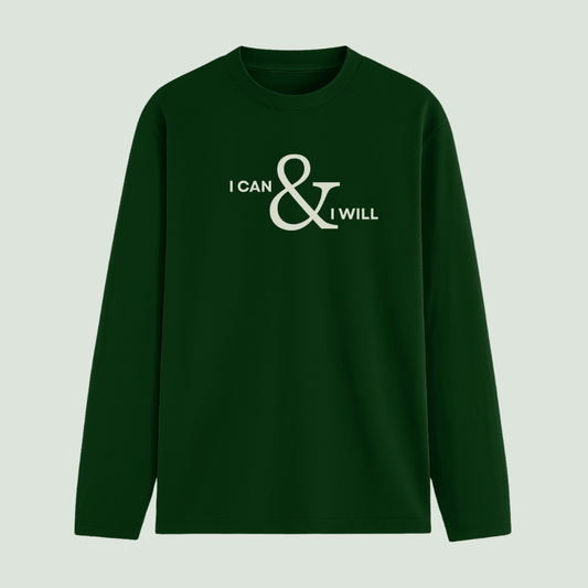 Bottle green long-sleeve shirt with 'I CAN & I WILL' text on a light gray background wordsarmor