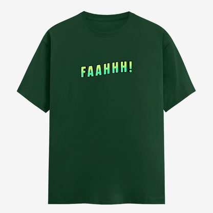 FAAHHH! Meme Half Sleeve T-Shirt for Men & Women