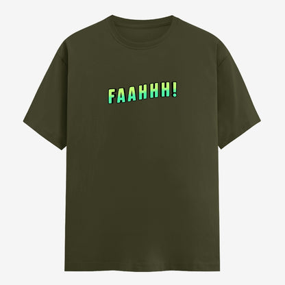 FAAHHH! Meme Half Sleeve T-Shirt for Men & Women