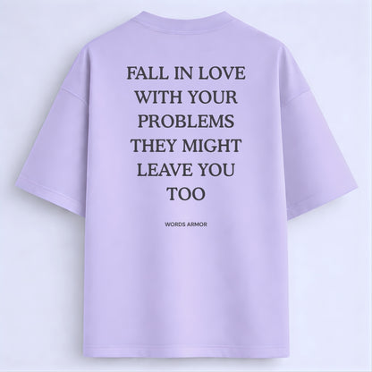 Words Armor Funny Meme Motivational Oversized T-Shirt Featuring Fall In Love With Your Problems Viral Quote Graphic Streetwear Design For Men And Women