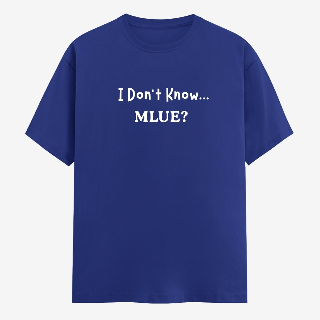 Words Armor I Don't Know MLUE Meme Half Sleeve T-Shirt Royal Blue Funny Viral Internet Meme Graphic T-Shirt